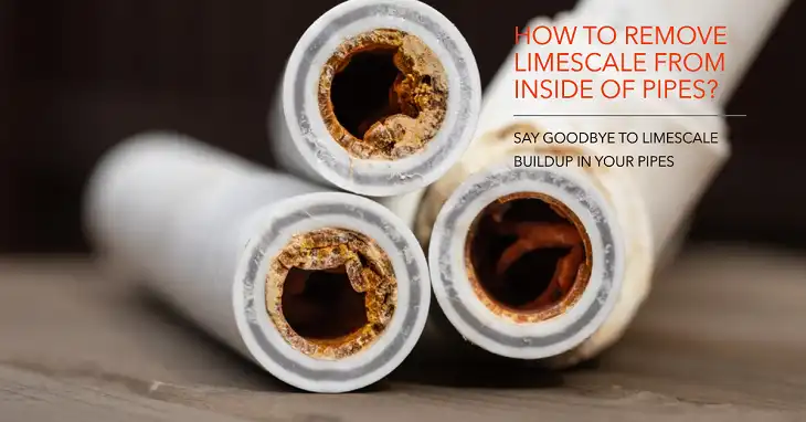 How to Remove Limescale from Inside Pipes?