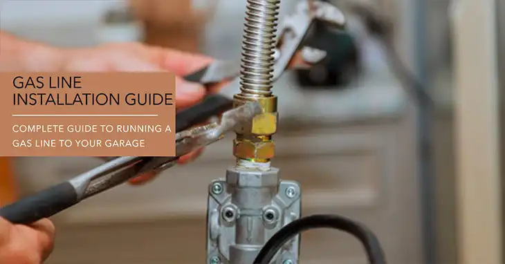 Running a Gas Line to Your Garage | A Complete Guide