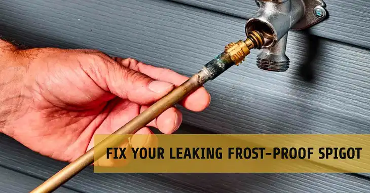 How to Diagnose and Repair a Leaking Frost-Proof Spigot